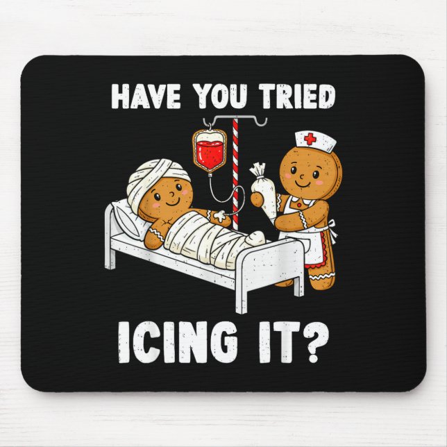 Have You Tried Icing It Christmas Icu Nurse Ginger Mouse Mat (Front)
