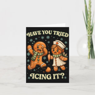 Have You Tried Icing It _ Funny Christmas Gingerbr Card