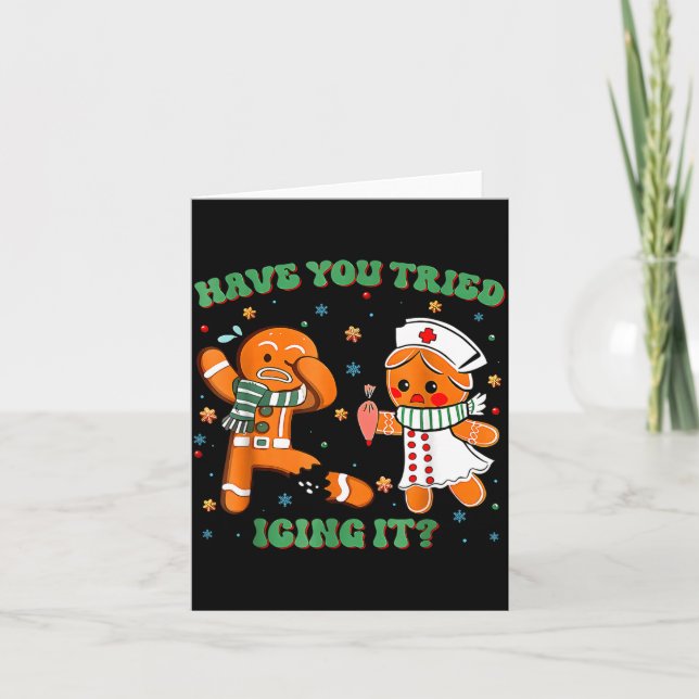 Have You Tried Icing It Funny Gingerbread Rn Nurse Card (Front)