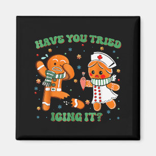 Have You Tried Icing It Funny Gingerbread Rn Nurse Magnet