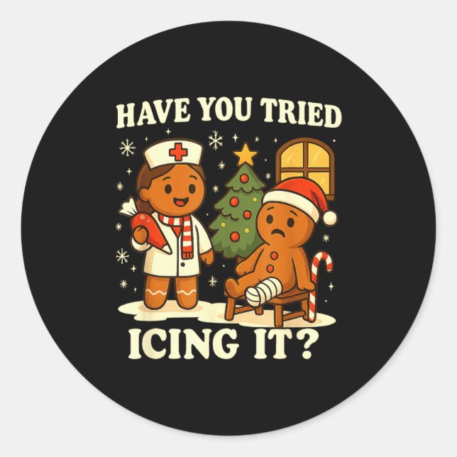 Have You Tried Icing It Gingerbread Christmas  Classic Round Sticker (Front)