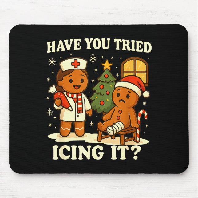 Have You Tried Icing It Gingerbread Christmas  Mouse Mat (Front)