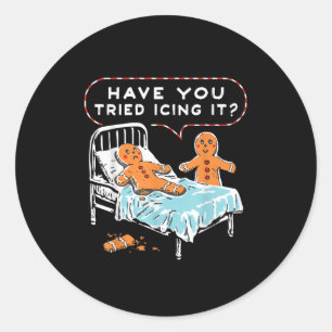 Have You Tried Icing It Gingerbread Christmas Nurs Classic Round Sticker