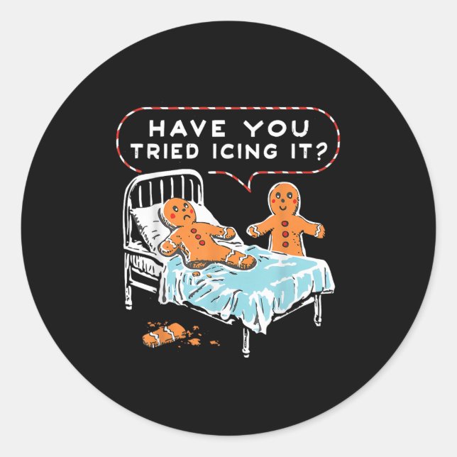Have You Tried Icing It Gingerbread Christmas Nurs Classic Round Sticker (Front)
