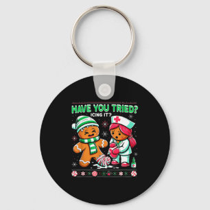 Have You Tried Icing It Gingerbread Icu Nurse Chri Key Ring