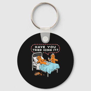Have You Tried Icing It Gingerbread Nurse Christma Key Ring