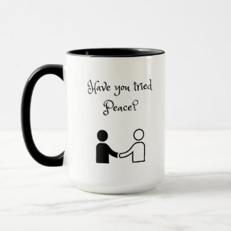 Have You Tried Peace Mug