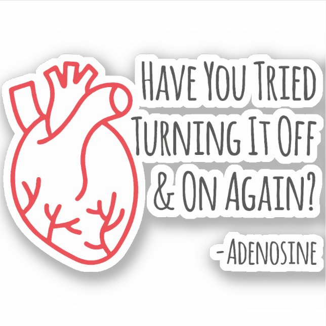 Have you tried turning it off and on again? (Front)