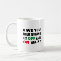 Have you tried turning it off and on again funny
