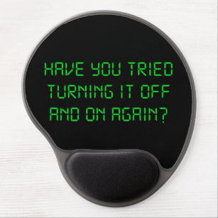 Have You Tried Turning It Off And On Again? Gel Mouse Mat