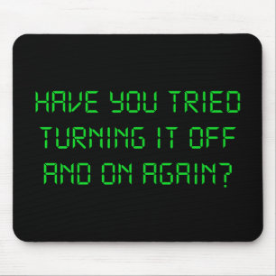 Have You Tried Turning It Off And On Again? Mouse Mat