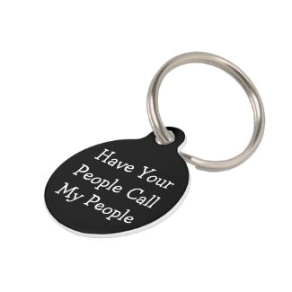 Have Your People Call My People ID Name Pet Tag