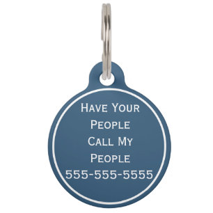 Have Your People Call My People Pet Tag