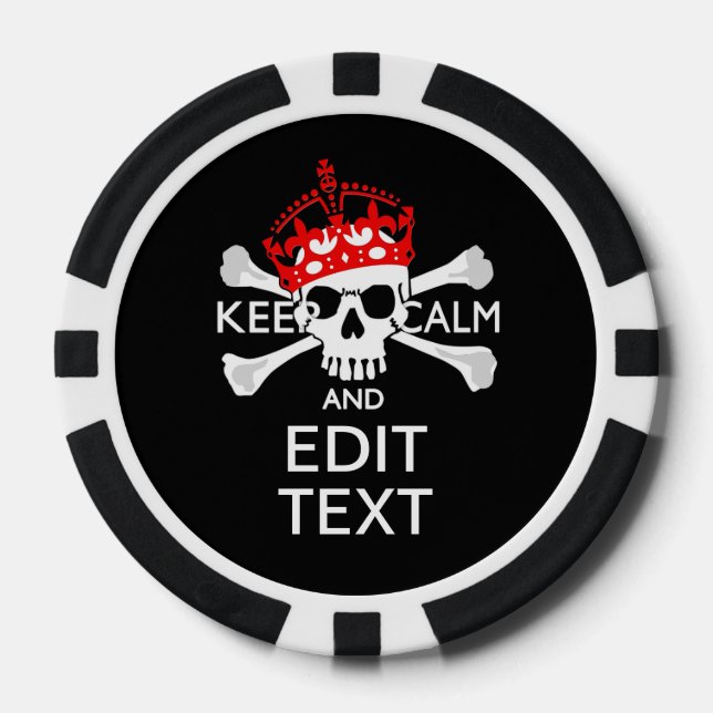 Have Your Text Keep Calm Crossbones Skull on Black Poker Chips (Front)