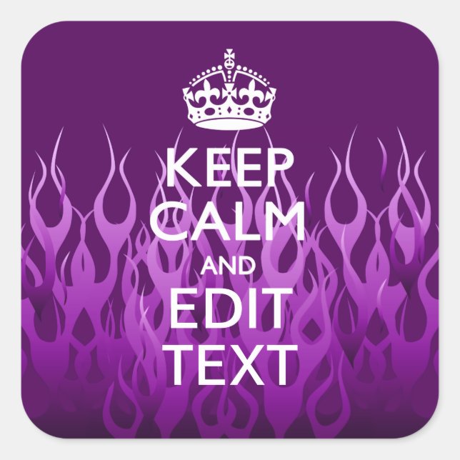 Have Your Text Keep Calm on Purple Racing Flames Square Sticker (Front)