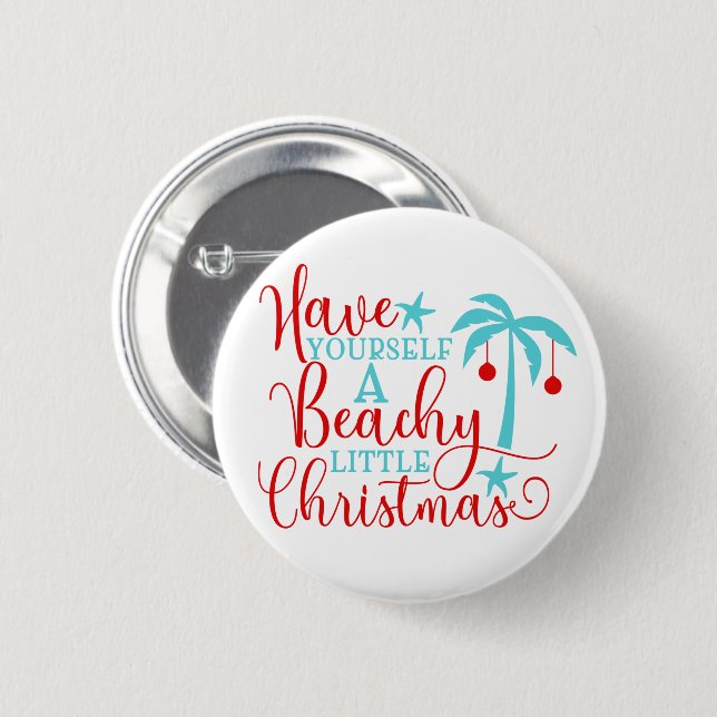 Have Yourself a Beachy Little Christmas 6 Cm Round Badge (Front & Back)
