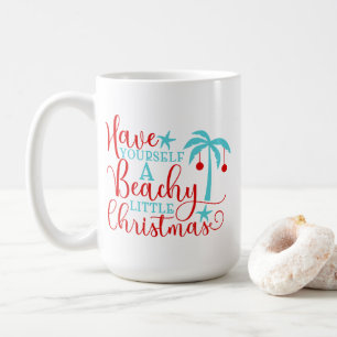 Have Yourself a Beachy Little Christmas Coffee Mug