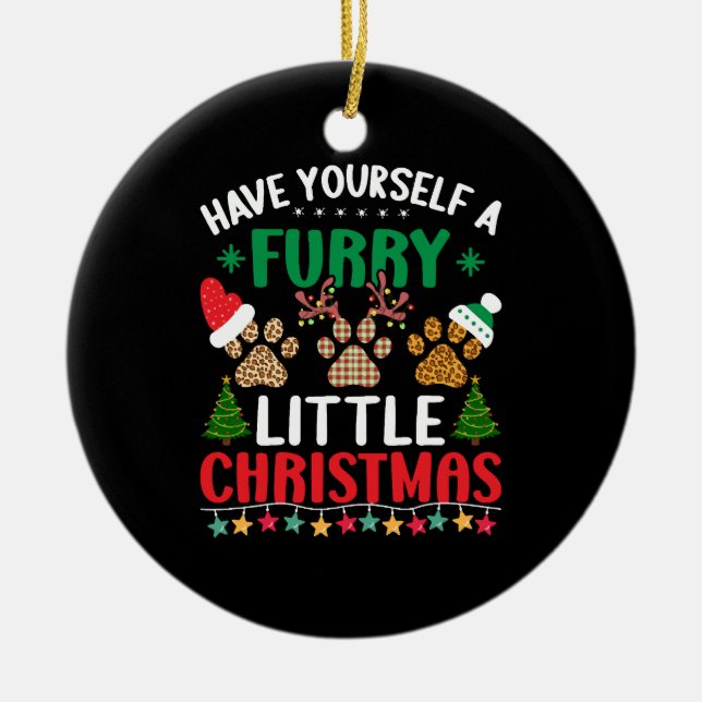 have yourself a furry little christmas ceramic tree decoration (Front)