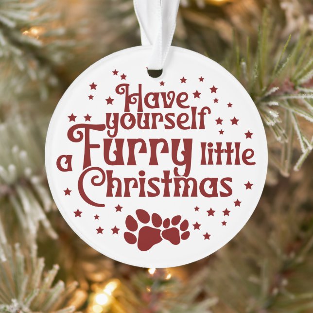 Have Yourself a Furry Little Christmas Dog Photo Ornament (Tree)