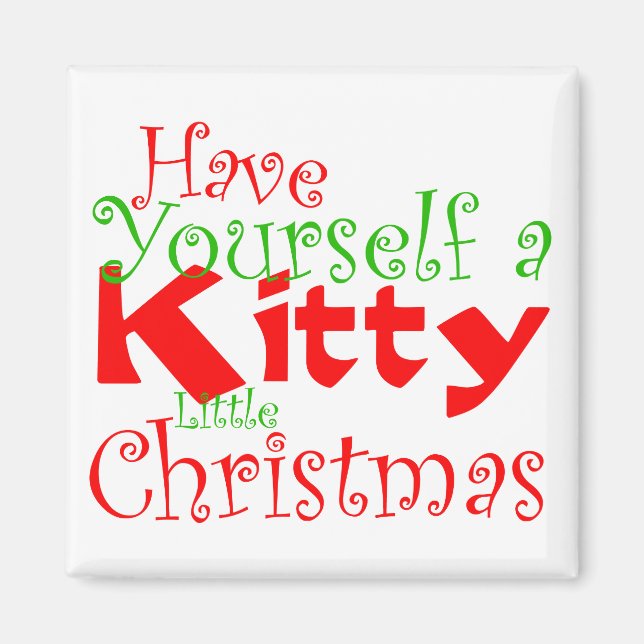 Have Yourself a Kitty Christmas Holiday Magnet (Front)