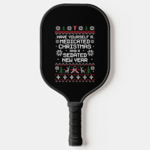 Have Yourself A Medicated Christmas And A Sedated Pickleball Paddle
