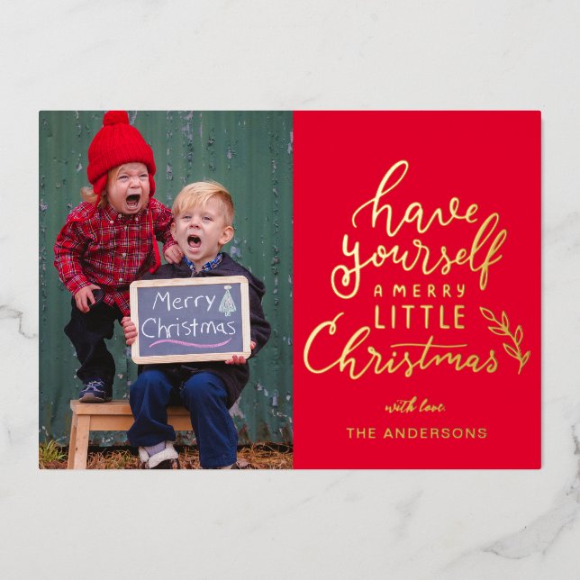 Have Yourself A Merry Christmas Family Photo  Foil Holiday Card (Front)