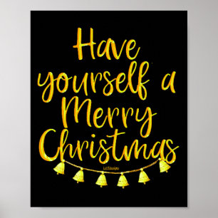 HAVE YOURSELF A MERRY CHRISTMAS POSTER