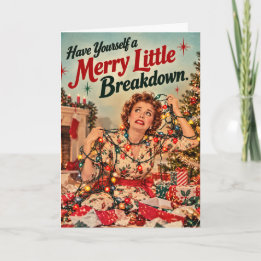 Have Yourself a Merry Little Breakdown – Funny Card