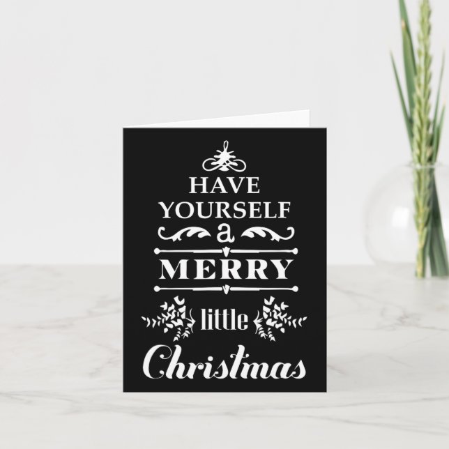 Have Yourself A Merry Little Christmas  Card (Front)