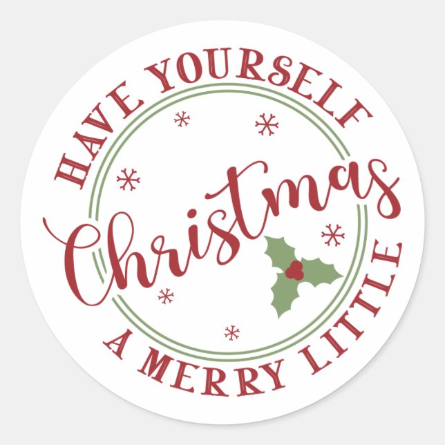 Have Yourself a Merry Little Christmas Classic Round Sticker (Front)