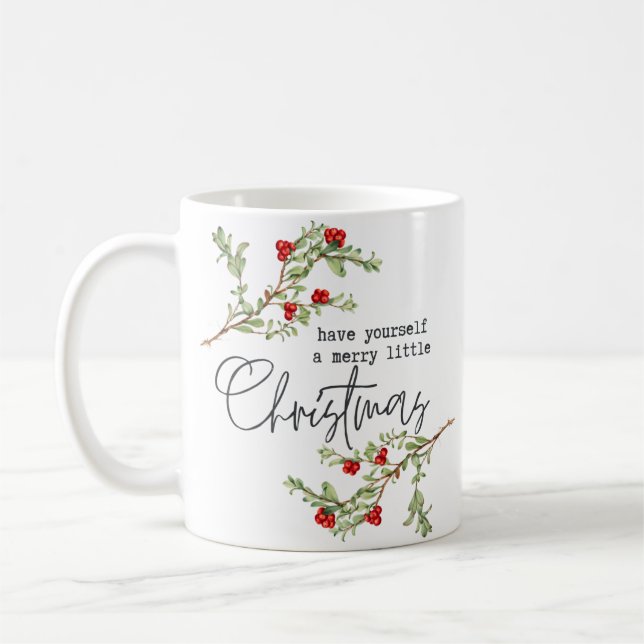 Have Yourself a Merry Little Christmas Coffee Mug (Left)