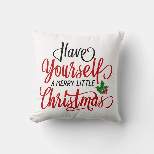 Have Yourself a Merry Little Christmas Cushion (Front)