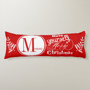 Have Yourself a Merry Little Christmas Garland Body Cushion