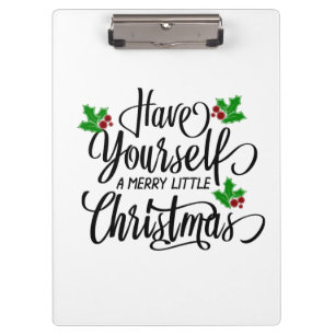 Have Yourself a Merry Little Christmas Holiday Clipboard