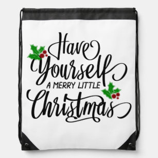 Have Yourself a Merry Little Christmas Holiday Drawstring Bag