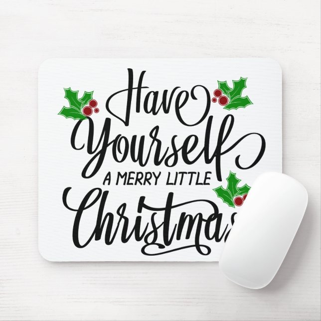 Have Yourself a Merry Little Christmas Holiday Mouse Mat (With Mouse)