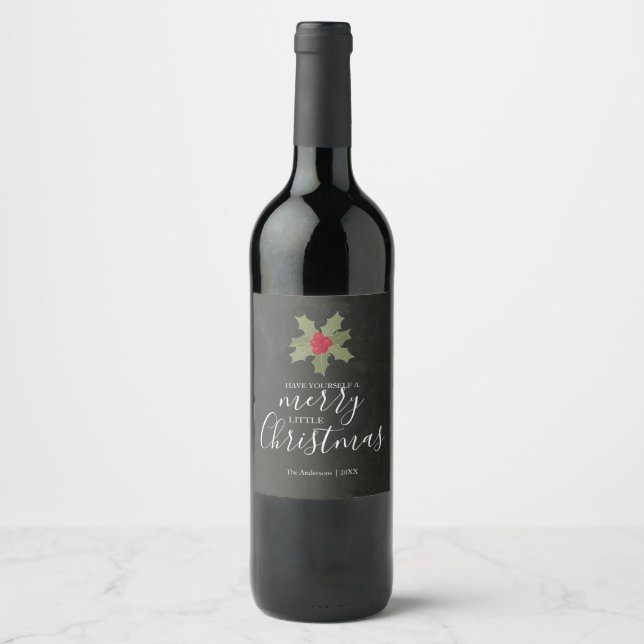Have Yourself a Merry Little Christmas Holly Wine Label (Front)