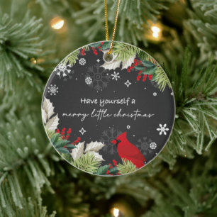 Have Yourself A Merry Little Christmas Ornament