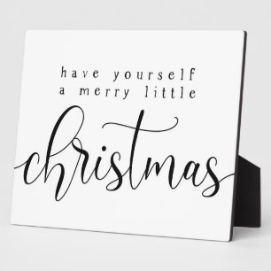 Have yourself a Merry little Christmas Sign Plaque
