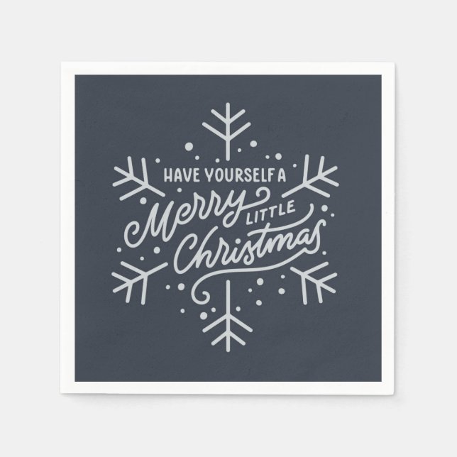 Have Yourself a Merry Little Christmas - Snowflake Napkin (Front)