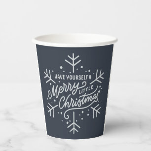 Have Yourself a Merry Little Christmas - Snowflake Paper Cups