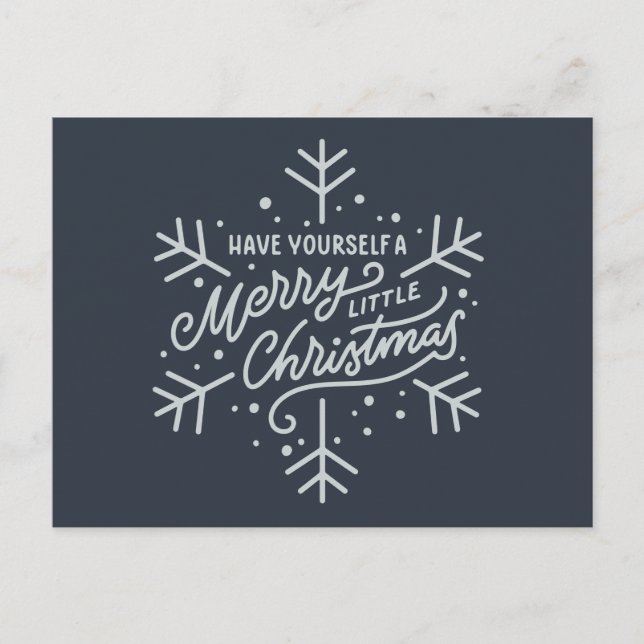 Have Yourself a Merry Little Christmas - Snowflake Postcard (Front)