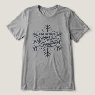 Have Yourself a Merry Little Christmas - Snowflake Tri-Blend Shirt