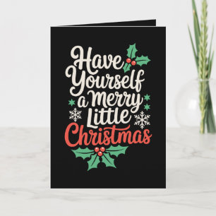 Have Yourself A Merry Little Christmas Snowflakes Card