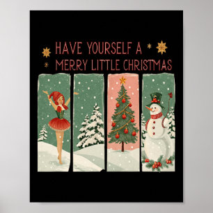 Have Yourself A Merry Little Christmas Snowy Scene Poster