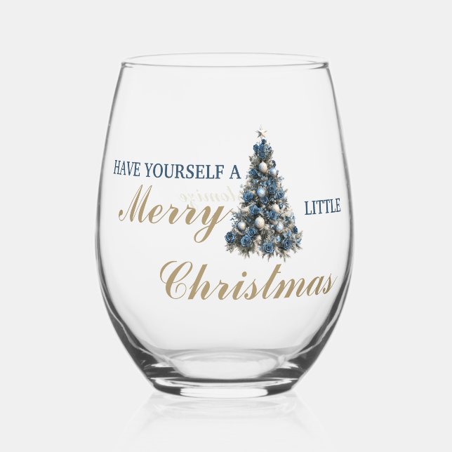 Have Yourself A Merry Little Christmas  Stemless Wine Glass (Front)