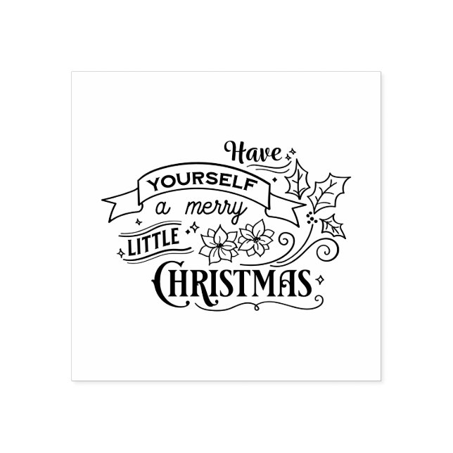 Have Yourself A Merry Little Christmas | Winter Rubber Stamp (Imprint)