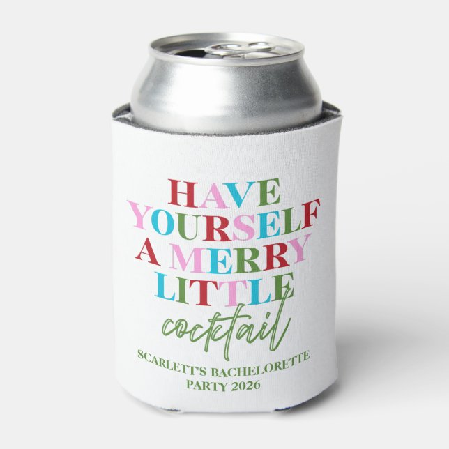 Have Yourself A Merry Little Cocktail Bachelorette Can Cooler (Can Front)