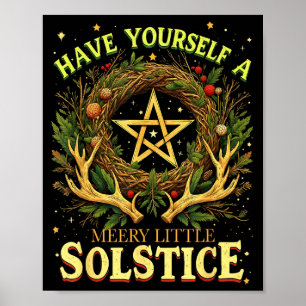 Have Yourself A Merry Little Solstice Quote  Poster