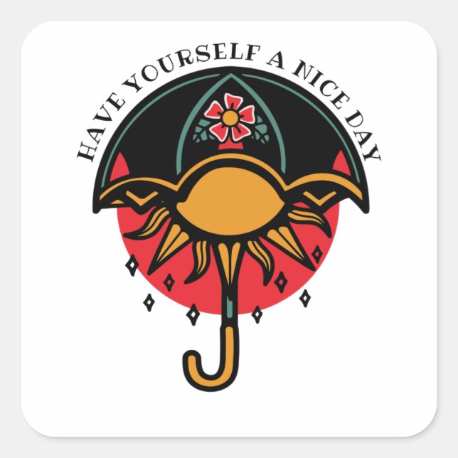 Have  Yourself a Nice Day Square Sticker (Front)